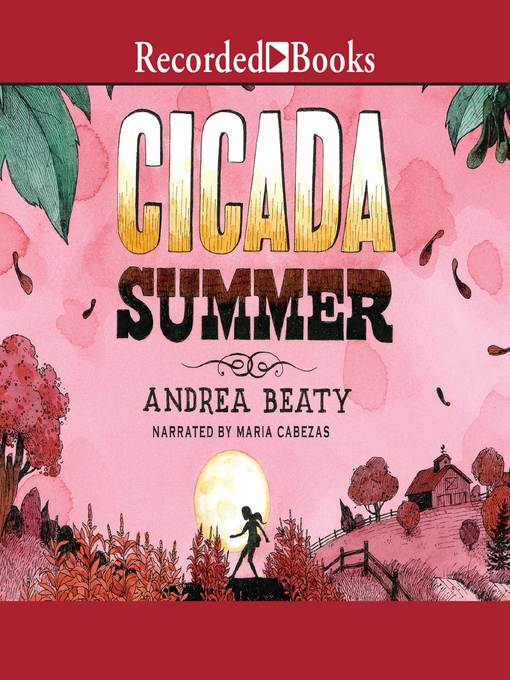 Title details for Cicada Summer by Andrea Beaty - Wait list